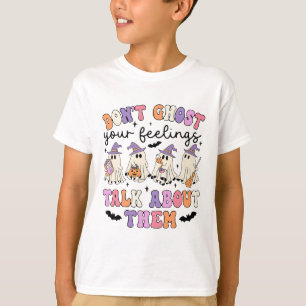 Spook je gevoel niet en praat over hen als raadgev t-shirt