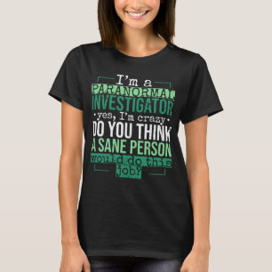 Spookjacht Paranormaal Job voor Spooky Lovers T-shirt