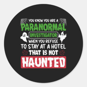 Spookjacht paranormale onderzoeker Quote Ronde Sticker