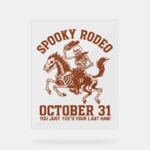 Spooky Rodeo Halloween 31 oktober Acryl Bord (Voorkant)
