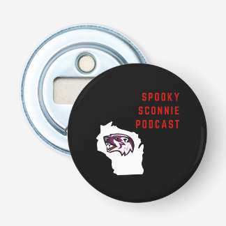 Spooky Sconnie Podcast Popper Button Flesopener