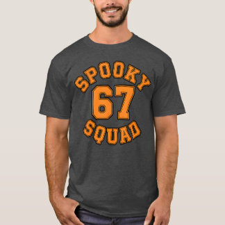 Spooky Squad 67 Halloween 67 Haunted By 67 - class T-shirt