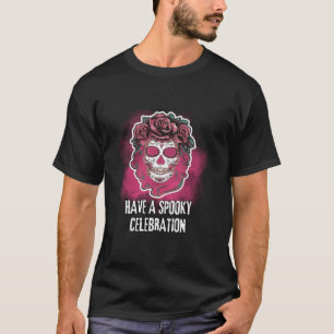 Spooky Sugar Skull Celebration Da de los Muertos T-shirt