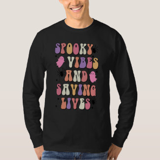 Spooky Vibes and Saving Lives T-shirt