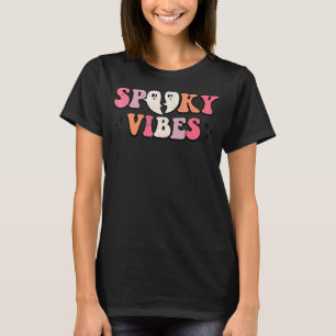 Spooky Vibes Cute Halloween Hot Ghoul Ghost Vibes T-shirt