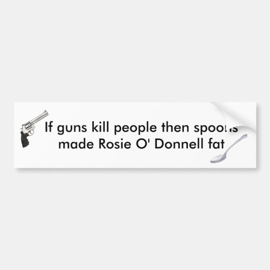 Spoons Made Rosie O' Donnell Fat Bumpersticker (Voorkant)