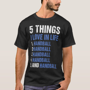 Sport 5 Dingen die ik leuk vind in het leven Handb T-shirt