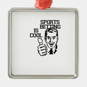Sport Betting is cool!  Degeneratieproducten Metalen Ornament