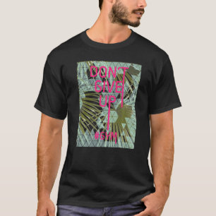 Sport Fitness Workout Gym Geef Niet Op Yoga Medi T-shirt