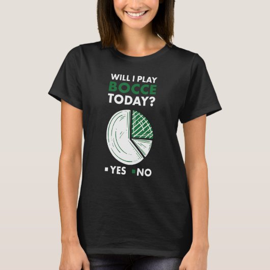 Sport Will I Play Bocce T-shirt (Voorkant)