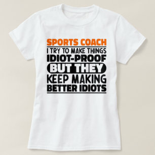 Sportcoach Ik probeer dingen grappige uitspraken t T-shirt