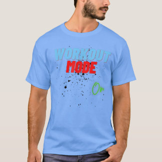 Sportmotivatie Koel-werkmodus ingeschakeld T-shirt