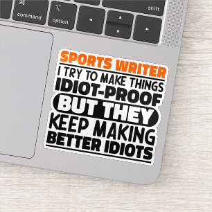 Sportschrijver Ik probeer dingen grappig te maken Sticker