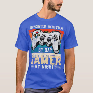 Sportschrijver via day gamer via nachtvideogaming t-shirt