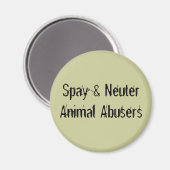 Spray & Neuter Dierenmisbruikers Magneet (Voorkant / Achterkant)