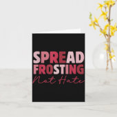 Spread Frosting Not Hate - Funny Baking Lovers Bak Kaart (Gele Bloem)