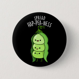 Spread Hap-pea-ness Funny Peas Pun Dark BG Ronde Button 5,7 Cm