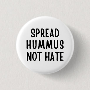 Spread Hummus not Hate Ronde Button 3,2 Cm