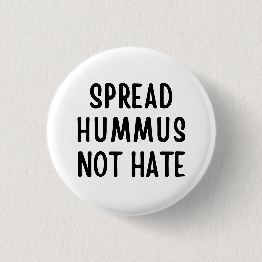 Spread Hummus not Hate Ronde Button 3,2 Cm (Voorkant)