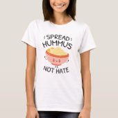Spread Hummus not Hate T-shirt (Voorkant)