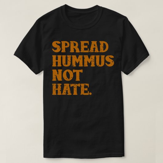 Spread Hummus not Hate T-shirt (Design voorkant)