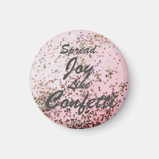 Spread Joy like Confetti roze Magneet (Voorkant)