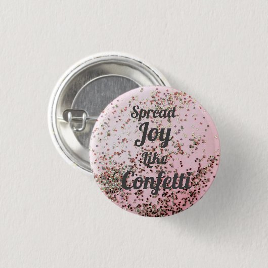 Spread Joy like Confetti roze Ronde Button 3,2 Cm (Voorkant /achterkant)