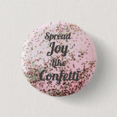 Spread Joy like Confetti roze Ronde Button 3,2 Cm (Voorkant)