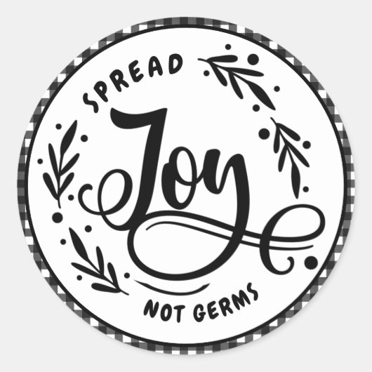 Spread Joy Not Germs Black & White Farmhouse Pset Ronde Sticker (Voorkant)