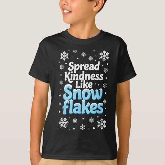 Spread Kindness Like Snowflakes Insrational Quotes T-shirt (Voorkant)