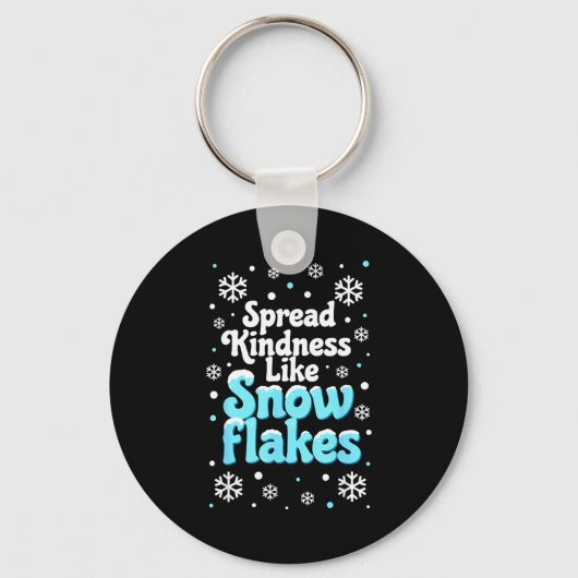 Spread Kindness Like Snowflakes Snow Days Sitive M Sleutelhanger (Voorkant)