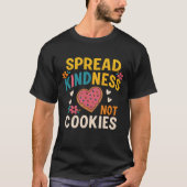 Spread Kindness, Not Cookies Heart Motif Compassi T-shirt (Voorkant)