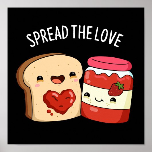 Spread the Love Funny Jam and Bread Pun Dark BG Poster (Voorkant)