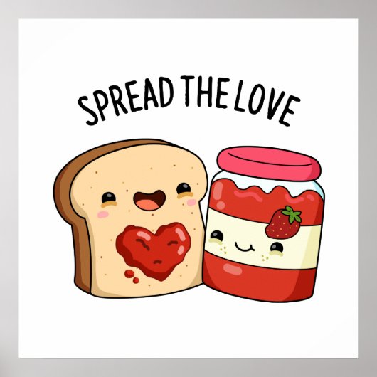 Spread the Love Funny Jam and Bread Pun Poster (Voorkant)