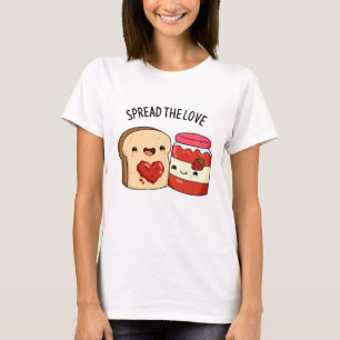 Spread the Love Funny Jam and Bread Pun T-shirt