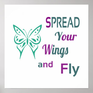 Spread Your Wings And Fly Poster