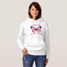 Spread Your Wings – Inspirational Butterfly  Hoodie