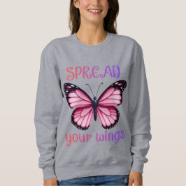 Spread Your Wings – Inspirational Butterfly  Trui