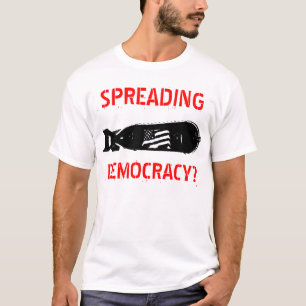 SPREADING, DEMOCRATIE? T-SHIRT