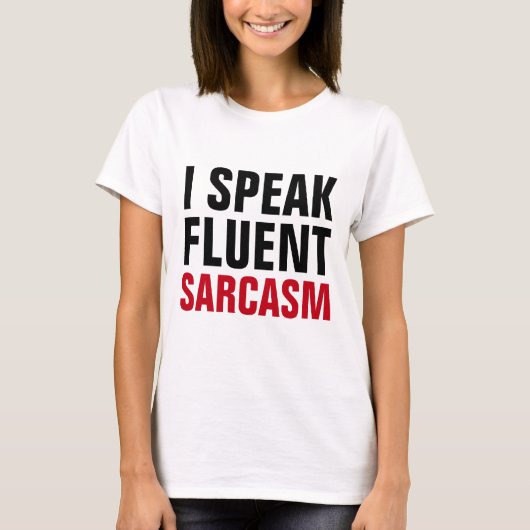 Spreek Fluent Sarcasm T-shirt (Voorkant)
