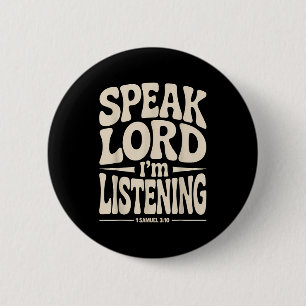 Spreek Heer Ik Luister 1 Samuel 3_10 Ronde Button 5,7 Cm