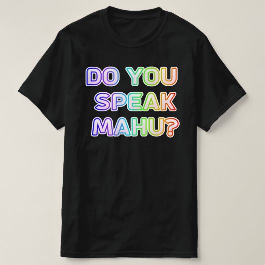 Spreek je Mahu? T-shirt (Design voorkant)