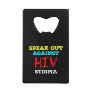Spreek je uit tegen HIV-stigma - Aids Awareness Kredietkaart Flessenopener