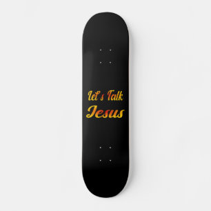 Spreek Jesus Skateboard