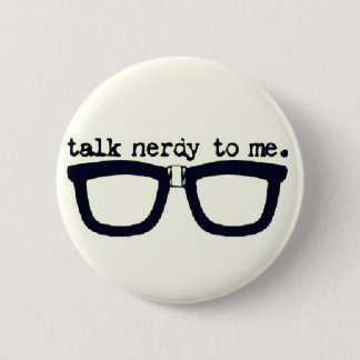 Spreek nerdy tegen me aan ronde button 5,7 cm