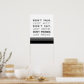 Spreek niet, doe gewoon Motivatie prijsopgave Poster (Keuken)