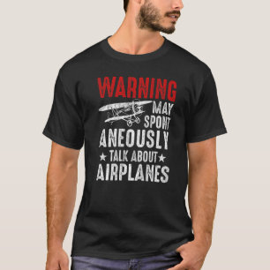 Spreek over de piloot en de luchtvaart van vliegtu t-shirt