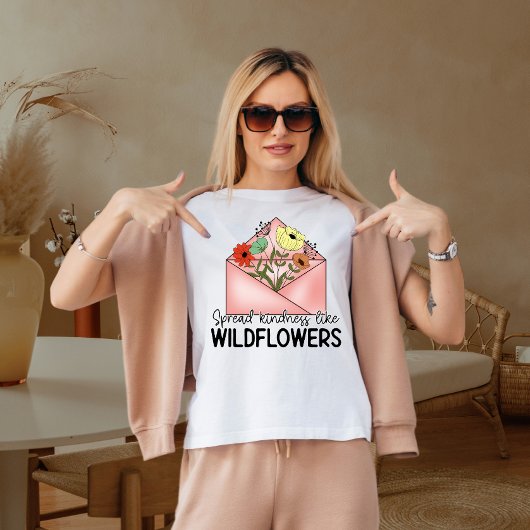 Spreid vriendelijkheid als wilde bloem t-shirt