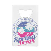 Spring Break Beach Vibes Only Fort Lauderdale FL Kredietkaart Flessenopener (Achterkant)