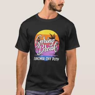 Spring Break Squad 2022 Retro Spring Break Teacher T-shirt